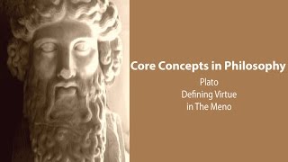 Plato Meno  Attempts to Define Virtue  Philosophy Core Concepts [upl. by Ybhsa264]