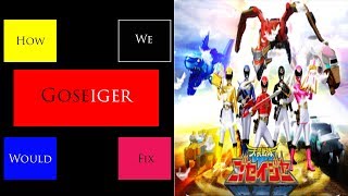 How We Would Fix Goseiger [upl. by Enyalaj741]