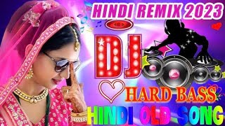 New Dj Song❤  Old Hindi Nonstop Dj Song  Top Dj Song❤🔥  Hard Bass  JBL Dj Remix songs 2024 [upl. by Rothmuller]