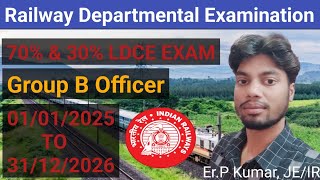 Railway Group B 70 amp 30 LDCE Examination Official Notice  Railway Departmental Examination [upl. by Iran798]