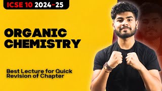 Organic Chemistry ICSE Class 10  The Easiest Explanation  Part 1  2025  With Notes [upl. by Eyssej]