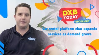 DXB Today Spotlight Car rental platform ekar expands services as demand grows [upl. by Ama136]