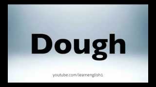 How to pronounce dough [upl. by Politi]