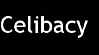 How to Pronounce Celibacy [upl. by Oderfliw]