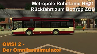 Omsi 2 Metropole Ruhr Linie NE21 Rückfahrt zum Bottrop ZOB MB O530K FL [upl. by Alegre]