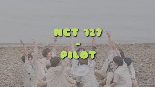 NCT 127 – PILOT ll Lirik dan Terjemah Indonesia [upl. by Ecitsuj]