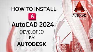 How to Install amp Activate Auto Cad 2024 On Windows 1011 [upl. by Bernetta]