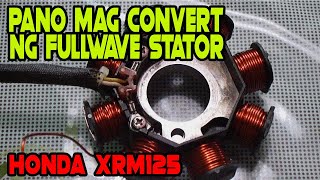 Pano mag convert ng full wave stator  Full Wave Conversion  Honda XRM125 part1 [upl. by Seugirdor]