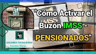 Como Activar el Buzón IMSS  Pensionados  Derechohabientes  Personas Fisicas [upl. by Nnylram]