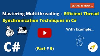 Mastering Multithreading Part9Efficient Thread Synchronization Techniques in C Learn N Njoy [upl. by Eve814]