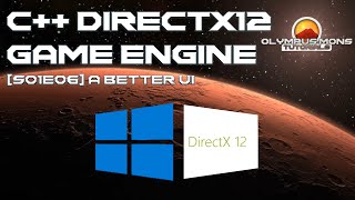 C DirectX 12 Game Engine  S01E06  A Better GUI [upl. by Anasiul305]