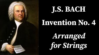 JS Bach  Invention No 4 in D minor BWV 775  Arranged for Strings [upl. by Neira]