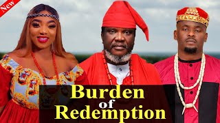 BURDEN OF REDEMPTION New Movie 5amp6 Ugezu J Ugezu Zubby Michael Chantel Igwe Latest 2024 Movie [upl. by Soutor96]