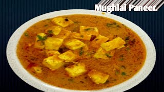 मुगलई पनीर कैसे बनाएं रेस्टोरेंट स्टाइल मुगलई पनीर बनाने की रेसिपी Mughlai Paneer Recipe [upl. by Berlauda44]