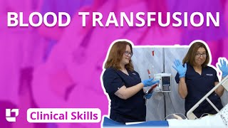 Blood Transfusion  Clinical Nursing Skills  LevelUpRN​ [upl. by Cally]