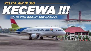 PERDANA NYOBA PELITA AIR TAPI KOK GINI SERVICENYA KE PENUMPANG  PELITA AIR IP 310 CGKPLM [upl. by Parnas]