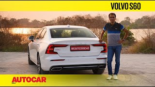 2021 Volvo S60 review  Comfort zone  First Drive  Autocar India [upl. by Judenberg]