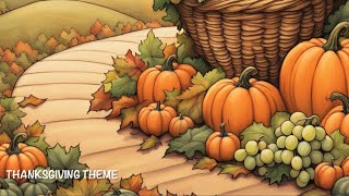 Thanksgiving Theme [upl. by Editha]