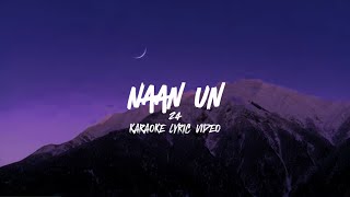 Naan Un Karaoke Lyric Video English Translation  24  Arijit Singh Chinmayi  A R Rahman [upl. by Yespmed]