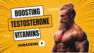 Boost Testosterone Naturally Top 7 Vitamins You Need 🚀 [upl. by Stanly]