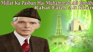 Rahat Fateh Ali Khan  Millat Ka Pasban Hai Muhammad Ali Jinnah [upl. by Taryn]