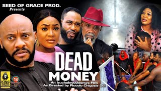 DEAD MONEY FULL MOVIE  LIZZY GOLD YUL EDOCHIE 2023 Latest Nigerian Nollywood Movie [upl. by Nagaem]