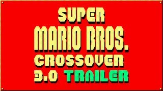 Super Mario Bros Crossover 30 Trailer [upl. by Idnem643]