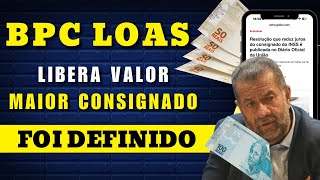 Valor maior no consignado BPC LOAS  Pra quem será liberado esse valor [upl. by Modestine]