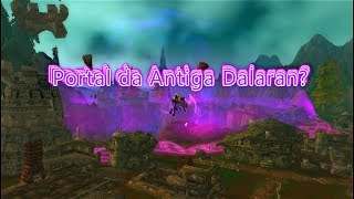 ► Guia Portal da Antiga Dalaran ◄  World of Warcraft [upl. by Hadias717]