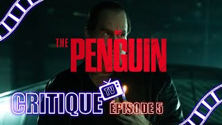 CRITIQUE TV  The Penguin S01E05  Retour au bercail 100 Spoilers [upl. by Major]