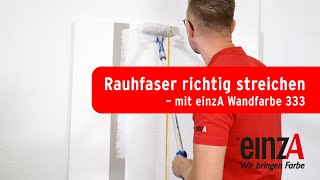 Rauhfaser richtig streichen mit einzA Wandfarbe 333 [upl. by Benetta]