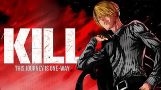 Kill 2024 Ft  Sanji  Onepiece [upl. by Nallaf]