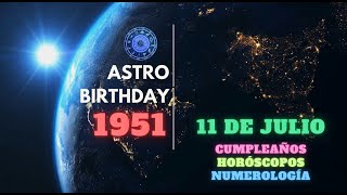 July 11 1951  11 de julio de 1951 Astro Birthday Horóscopos numerología compatibilidad [upl. by Hamilton]