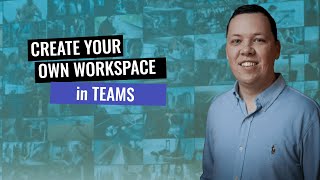 Create your personal workspace in Microsoft Teams [upl. by Htnamas]