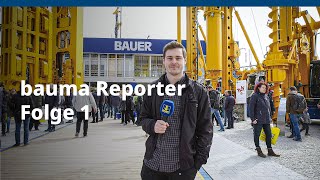 BAUER Maschinen GmbH – Der bauma BauerReporter  Folge 1 [upl. by Ymmac]