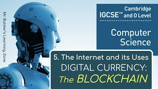 IGCSE Computer Science 202325 ​​ The Internet and its Uses 4 BLOCKCHAIN [upl. by Alain664]