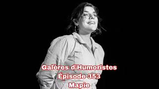 Galères dHumoristes  Épisode 353 Mapie [upl. by Asiaj266]