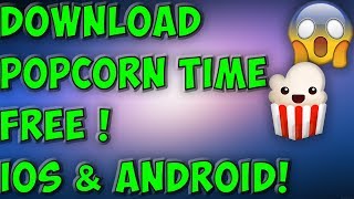 Download Popcorn Time on iOSAndroid 🔥 Get Popcorn Time Free [upl. by Eelasor]