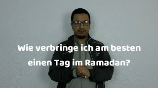 Wie verbringe ich am besten einen Tag im Ramadan [upl. by Urita]