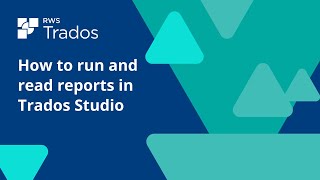 How to run and read reports in Trados Studio [upl. by Severson]