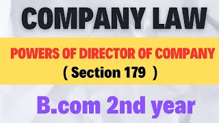 Powers of director of company  Section 179  bcom 2nd year company law [upl. by Nevet621]