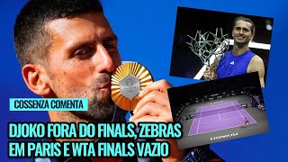 Cossenza Comenta 051124 Djokovic fora do ATP Finals zebras em Paris e WTA Finals vazio [upl. by Sivrup]