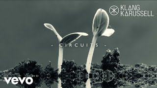 Klangkarussell  Circuits [upl. by Mcknight]