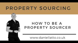 How To Be A Property Sourcer  Property Sourcing UK [upl. by Germaun]