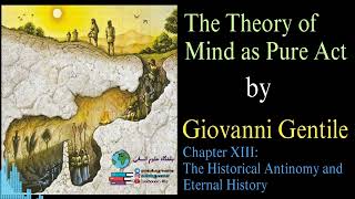 The Theory of Mind as Pure Act  Giovanni Gentile  Chapter 13 NotebookLM AI Podcast 2024 version [upl. by Annoyt]