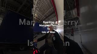 Boarding Manxman Ferry to Isle of Man [upl. by Fitzger]