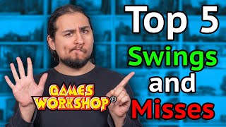 Games Workshops Top 5 Swings and Misses [upl. by Nysa]