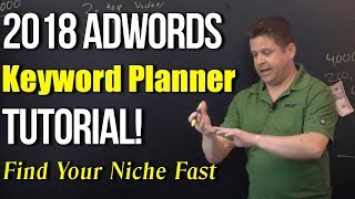 Google Keyword Planner 2018 Tutorial  quotAdvanced Niche Keyword Researchquot [upl. by Wiebmer]