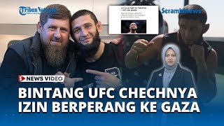 Petarung Bintang UFC Kelahiran Chechnya Minta Restu Pada Ramzan Kadyrov untuk Berperang ke Gaza [upl. by Merry]