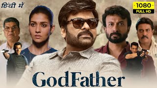 GodFather Full Movie Hindi Dubbed  Chiranjeevi Salman Khan Nayanthara  1080p HD Facts amp Details [upl. by Bashemath]